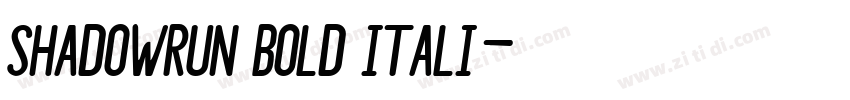 Shadowrun Bold Itali字体转换 Shadowrun Bold Itali字体转换